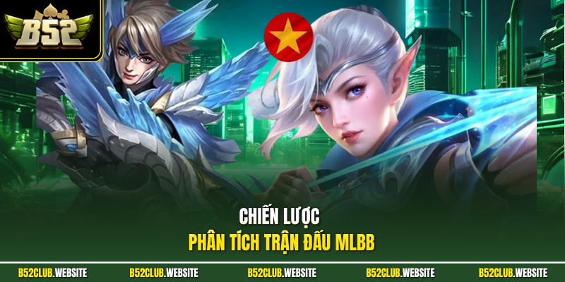Chiến lược phân tích trận đấu MLBB