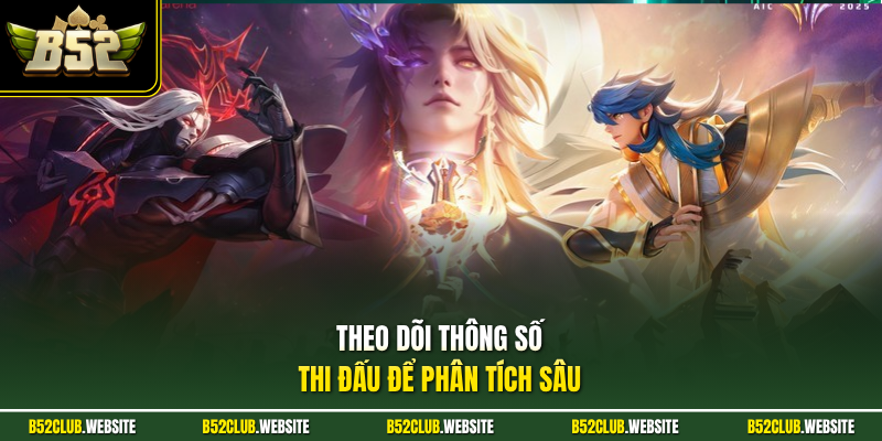 Theo dõi thông số thi đấu để phân tích sâu